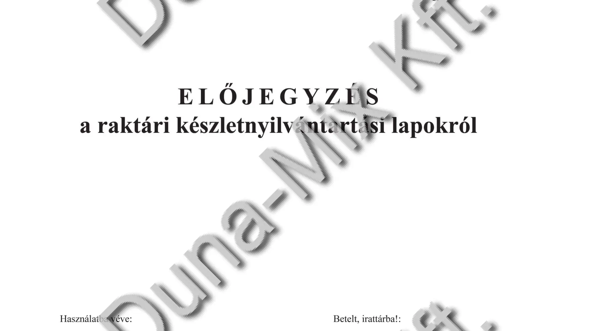 Előjegyzés a raktári készletnyílvántartási lapokról
